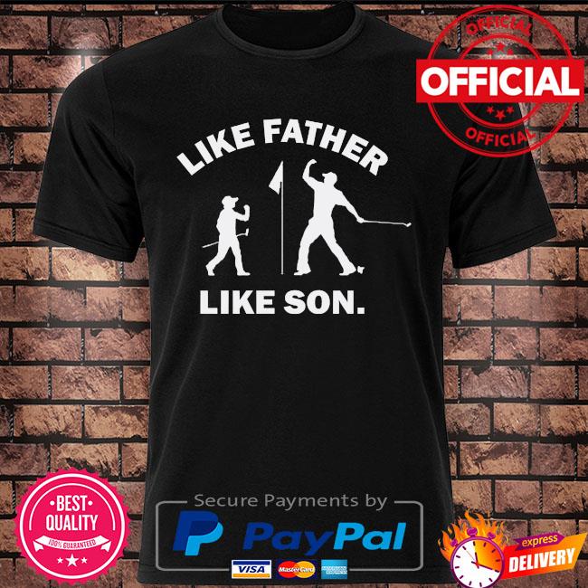 like father like son t-shirts